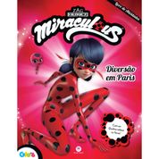 Diversão em Paris - Miraculous - Ladybug - Ciranda Cultural