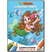 Turma Da Mônica - Clássicos Ilustrados Para Colorir - A Pequena Sereia