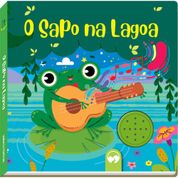 LIVRO BRINQUEDO ILUSTRADO SONORO O SAPO NA LAGOA