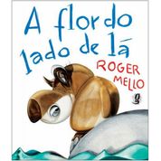 Livro Flor Do Lado De La, A - 06 Ed