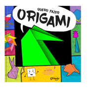 Livro Quero Fazer Origami