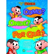 Livro Turma da Mônica - Como? Onde? Por quê?