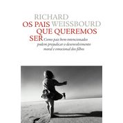 Livro Os pais que queremos ser