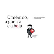 Livro O menino, a guerra e a bola