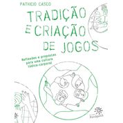 Livro Tradição E Criação De Jogos