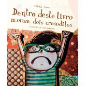 Livro Dentro Deste Livro Moram Dois Crocodilos