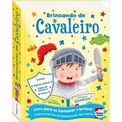 Livro Fazendo a Festa I! Brincando De Cavaleiro - Happy Books