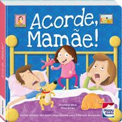 Livro Pequenos Tesouros: Acorde, Mamãe!