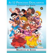 Livro Turma da Mônica - clássicos Para sempre - as 12 princesas dançarinas