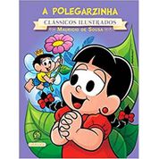 Livro A Polegarzinha Coleção Turma Da Monica Novo Clássicos