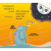 Livro O Elefante mágico e a lua / The Magical elephant and the moon