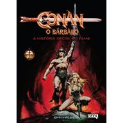 Conan, o Bárbaro - A História Oficial do Filme - John Walsh