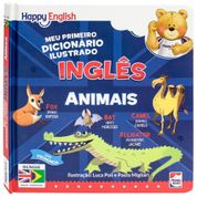 Livro - Happy English - Meu Primeiro Dicionário Ilustrado Inglês: Animais