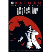 Batman - Bruce Wayne: Assassino?